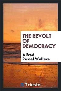 THE REVOLT OF DEMOCRACY