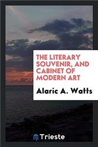 The Literary Souvenir, and Cabinet of Modern Art