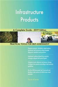 Infrastructure Products A Complete Guide - 2019 Edition