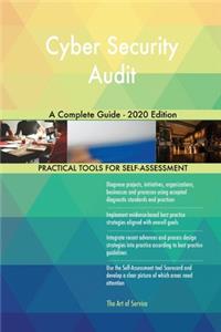 Cyber Security Audit A Complete Guide - 2020 Edition