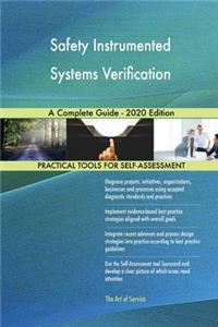 Safety Instrumented Systems Verification A Complete Guide - 2020 Edition