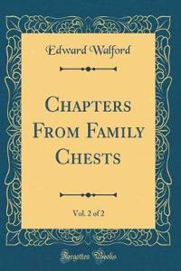 Chapters From Family Chests, Vol. 2 of 2 (Classic Reprint)