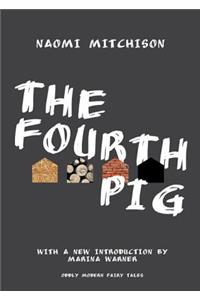 The Fourth Pig