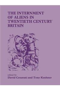 Internment of Aliens in Twentieth Century Britain