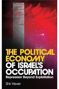 The Political Economy of Israel's Occupation