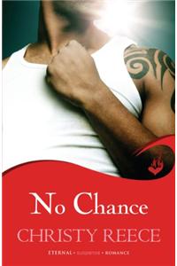 No Chance: Last Chance Rescue Book 4