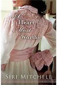 A Heart Most Worthy