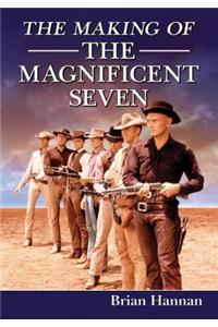 Making of the Magnificent Seven