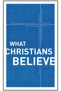 What Christians Believe