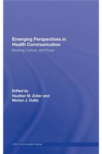 Emerging Perspectives in Health Communication