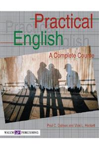 Practical English: A Complete Course