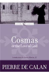 Cosmas, or the Love of God
