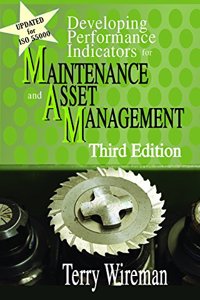 Developing Performance Indicators for Managing Maintenance, Third Edition