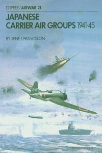 Japanese Carrier Air Groups 1941-45 (Airwar)