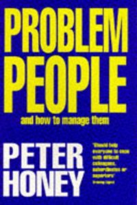 PROBLEM PEOPLE- HOW MANAGE THE