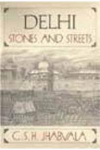 Delhi: Stones and Streets