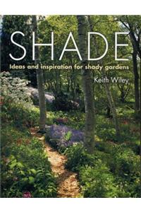 Shade: Ideas and Inspiration for Shady Gardens