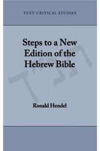 Steps to a New Edition of the Hebrew Bible