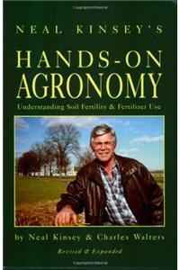 Neal Kinsey's Hands-on Agronomy