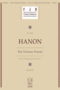 The Virtuoso Pianist I - Preparatory Exercises (Fjh Classic Editions)