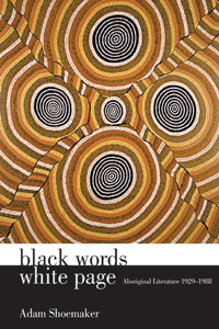 Black Words White Page: Aboriginal Literature 1929-1988