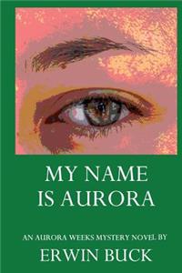 My Name is Aurora