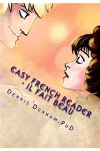 Easy French Reader - Il Fait Beau