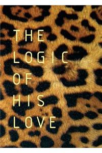 The Logic of His Love