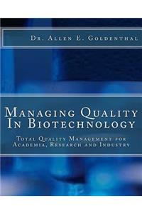 Managing Quality In Biotechnology