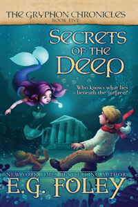 Secrets of the Deep (The Gryphon Chronicles, Book 5)