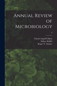 Annual Review of Microbiology; 9
