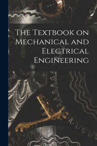Textbook on Mechanical and Electrical Engineering