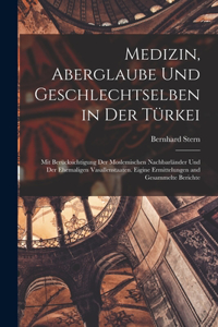 Medizin, Aberglaube Und Geschlechtselben in Der Türkei