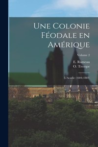 Une colonie féodale en Amérique