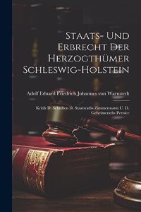 Staats- Und Erbrecht Der Herzogthümer Schleswig-holstein