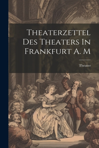 Theaterzettel Des Theaters In Frankfurt A. M