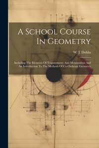 A School Course In Geometry