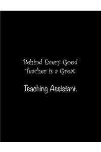 Behind Every Good Teacher is a Great Teaching Assistant