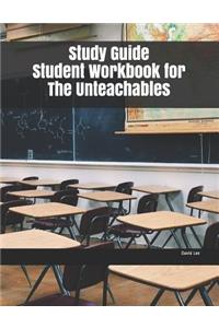 Study Guide Student Workbook for The Unteachables