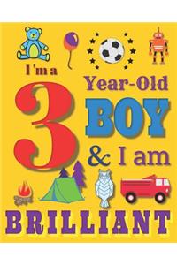 I'm a 3 Year-Old Boy & I Am Brilliant