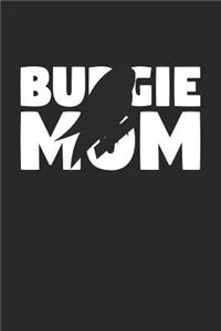 Budgie Mom Budgie Notebook - Gift for Animal Lovers - Budgie Journal