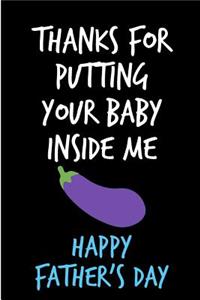 Thanks For Putting Your Baby Inside Me