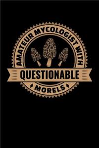Amateur Mycologist with Questionable Morels