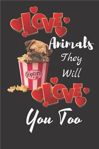 Love Animals They Will Love You Too