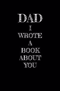 Dad I Wrote A Book About You