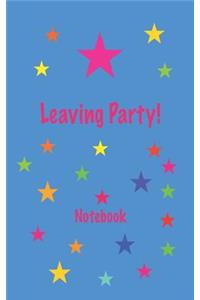 Leaving Party Notebook: Blank Lined Notebook for Planning a Leaving Party