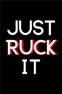 Just Ruck It