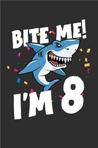 Bite Me! I'm 8