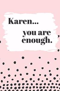 Karen's You Are Enough