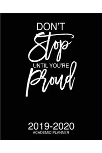 Don't Stop Until You're Proud 2019-2020 Academic Planner